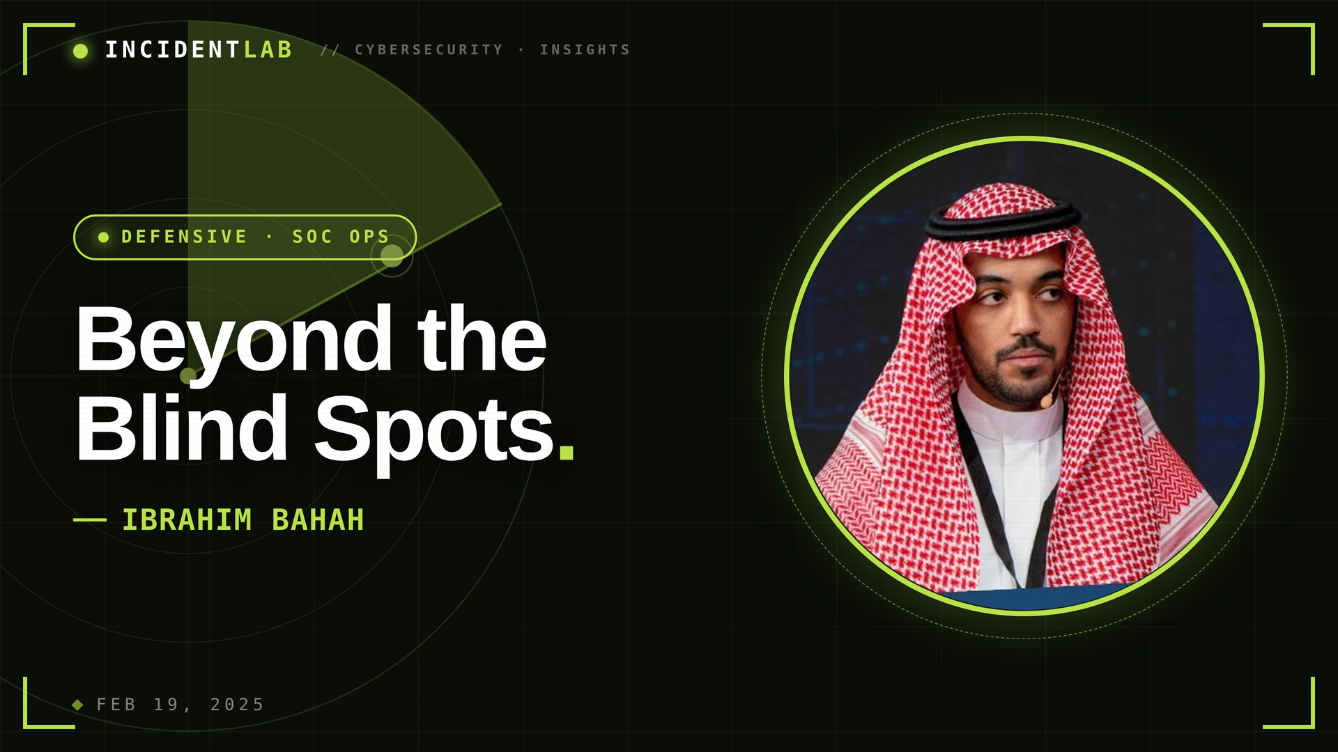 Beyond the Blind Spots — Ibrahim Bahah